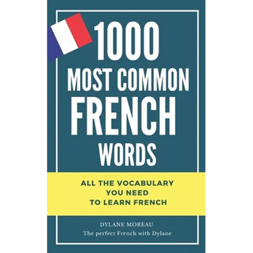 1000 most common French words: All the vocabulary you need to learn French - Paperback