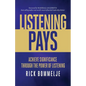 Listening Pays: Achieve Significance Through the Power of Listening - Paperback