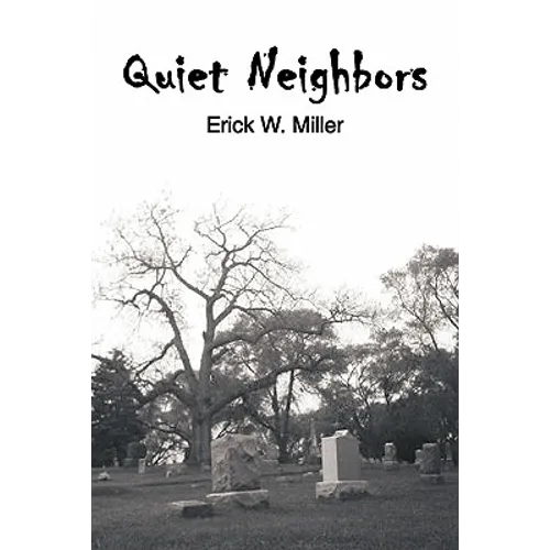 Quiet Neighbors - Paperback