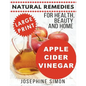 Apple Cider Vinegar - Large Print Edition: Natural Remedies for Health, Beauty and Home - Paperback