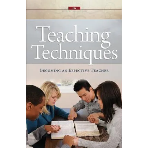 Teaching Techniques: Becoming an Effective Teacher - Paperback