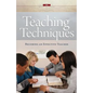 Teaching Techniques: Becoming an Effective Teacher - Paperback