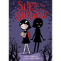 Suee and the Shadow: A Graphic Novel - Paperback