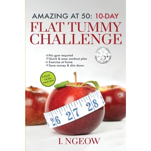 Amazing at 50: 10-Day Flat Tummy Challenge: Quick and Easy workout plan PLUS 14-day meal plan - Paperback