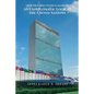 From the Garden to the Glass House: An Undiplomatic Look at the United Nations - Paperback