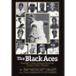 The Black Aces: Baseball's Only African-American Twenty-Game Winners - Hardcover