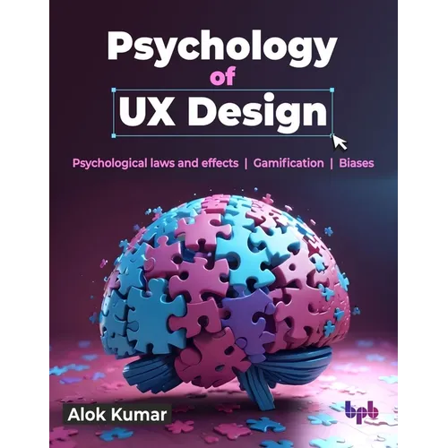 Psychology of UX Design: Psychological laws and effects Gamification Biases (English Edition) - Paperback