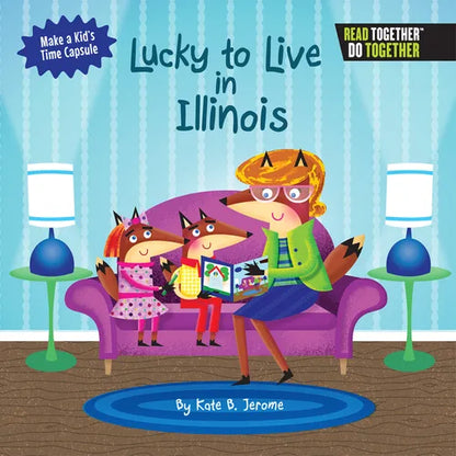 Lucky to Live in Illinois - Hardcover