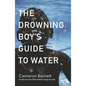 Drowning Boy's Guide to Water - Paperback