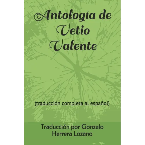 Antología de Vetio Valente: (traducción completa al español) - Paperback