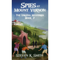 Spies at Mount Vernon: The Virginia Mysteries Book 7 - Hardcover