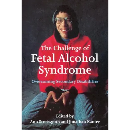 The Challenge of Fetal Alcohol Syndrome: Overcoming Secondary Disabilities - Paperback