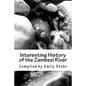 Interesting History of the Zambezi River - Paperback