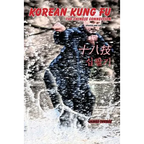 Korean Kung Fu: The Chinese Connection (Revised and Updated) - Paperback