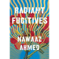 Radiant Fugitives - Hardcover