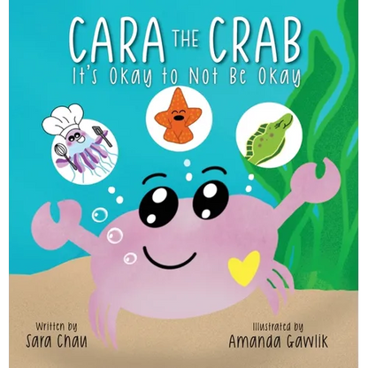Cara the Crab: It's Okay to Not Be Okay - Hardcover