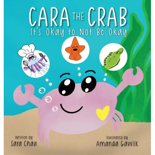 Cara the Crab: It's Okay to Not Be Okay - Hardcover