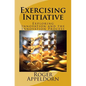 Exercising Initiative: Exploring Innovation and the Innovation Process - Paperback