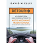 Detour: My Journey from High-Powered Attorney to Auto Mechanic Trade School and the Hard Truths Learned Along the Way - Hardcover