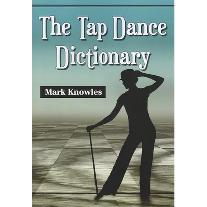 The Tap Dance Dictionary - Paperback