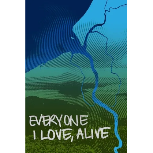 Everyone I Love, Alive - Paperback