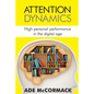 Attention Dynamics: High personal performance in the Digital Age - Paperback