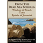 From the Dead Sea Scrolls: The Books of Wisdom of Sirach, Tobit, and Epistle of Jeremiah: Re-Presented by Robert J. Bagley III, MA - Paperback