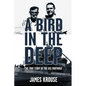 A Bird in the Deep: The True Story of the USS Partridge - Paperback