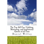 The Top 365 Fun, Uplifting, Motivating, and Inspirational Quotes of all Time - Paperback