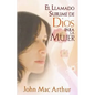 El Llamado Sublime de Dios Para La Mujer - Paperback