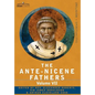 The Ante-Nicene Fathers: The Writings of the Fathers Down to A.D. 325, Volume VII Fathers of the Third and Fourth Century - Lactantius, Venanti - Hardcover