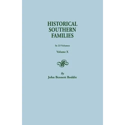 Historical Southern Families. in 23 Volumes. Volume X - Paperback