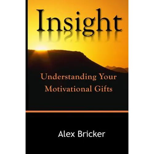 Insight: Understanding Your Motivational Gifts - Paperback