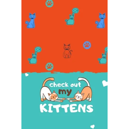 Look at my kittens: cat notebook-cat journal-i love my cat-cat lover notebook-pete the cat-cat - Paperback