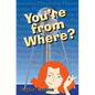 You're From Where? - Paperback