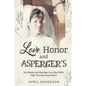 Love, Honor, and Asperger's: My Mixed-up Marriage to a Man With High-Functioning Autism - Paperback