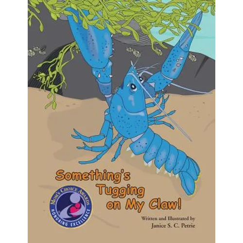 Something's Tugging on My Claw! - Paperback