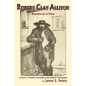 Robert Clay Allison: Requiescat In Pace; A Work of Creative Nonfiction with Historic Photographs - Paperback