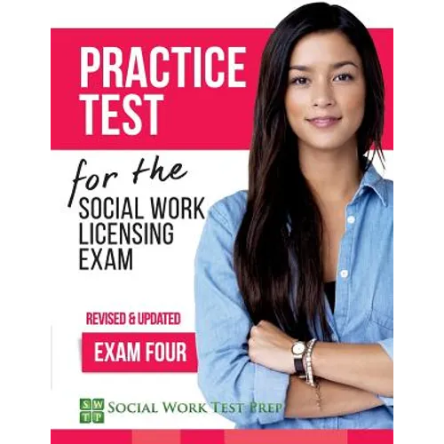 Practice Test for the Social Work Licensing Exam: Exam Four (Revised & Updated) - Paperback