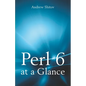 Perl 6 at a Glance - Paperback