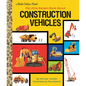 My Little Golden Book about Construction Vehicles - Hardcover