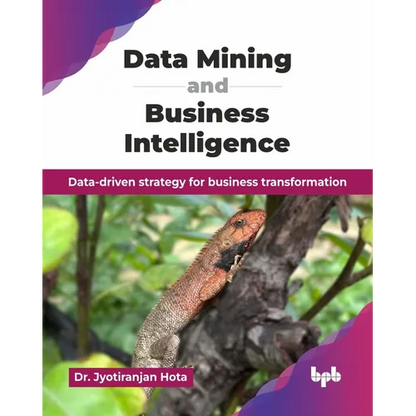 Data Mining and Business Intelligence: Data-driven strategy for business transformation (English Edition) - Paperback
