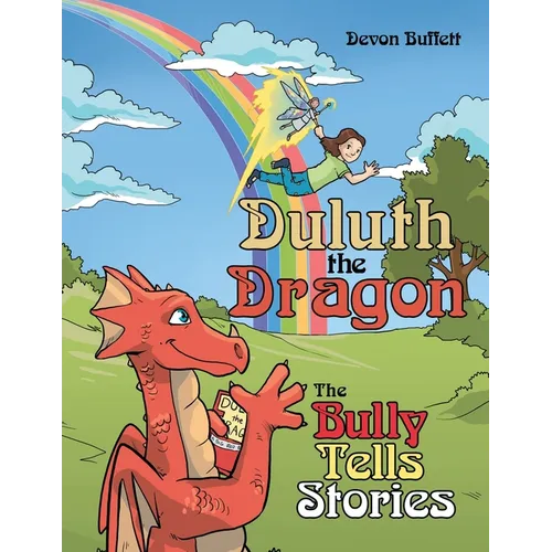 Duluth the Dragon: The Bully Tells Stories - Paperback