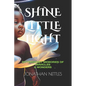 Shine Little Light: Bittersweet Memories of Miracles & Wonders - Paperback