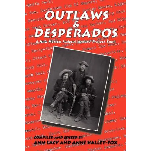 Outlaws & Desperados: A New Mexico Federal Writers' Project Book - Paperback