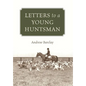 Letters to a Young Huntsman - Hardcover