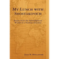 My Lunch with Shostakovich - Hardcover