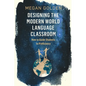 Designing the Modern World Language Classroom: How to Guide Students to Proficiency - Paperback