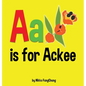A is for Ackee: Alphabet Book - Hardcover