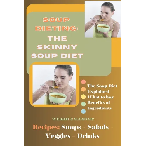 Soup Dieting: The Skinny Soup Diet - Paperback